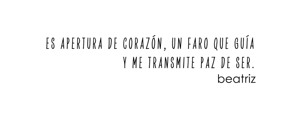 Es apertura de corazón un faro que guía y me transmite paz de ser beatriz